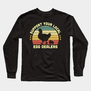 Support Your Local Egg Dealers Vintage Long Sleeve T-Shirt